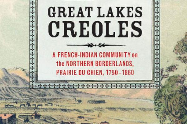 Great Lakes Creoles cover, book by Lucy Murphy